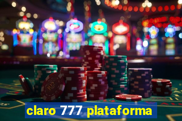 claro 777 plataforma